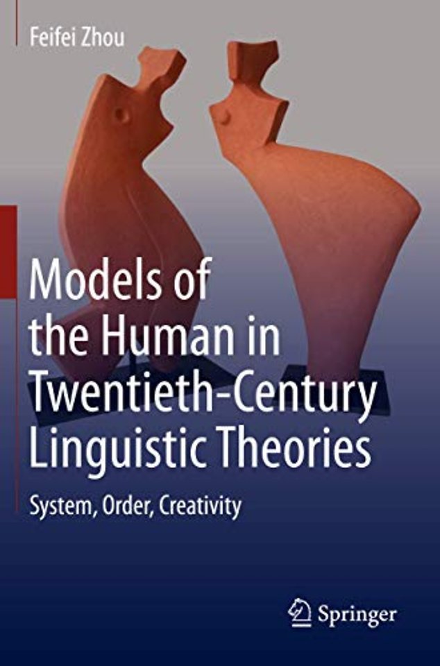 Models of the Human in Twentieth-Century Linguistic Theories