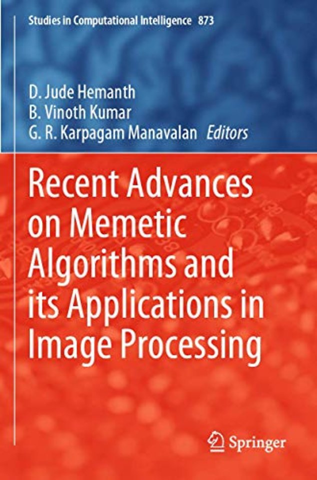 Recent Advances on Memetic Algorithms and its Applications in Image Processing