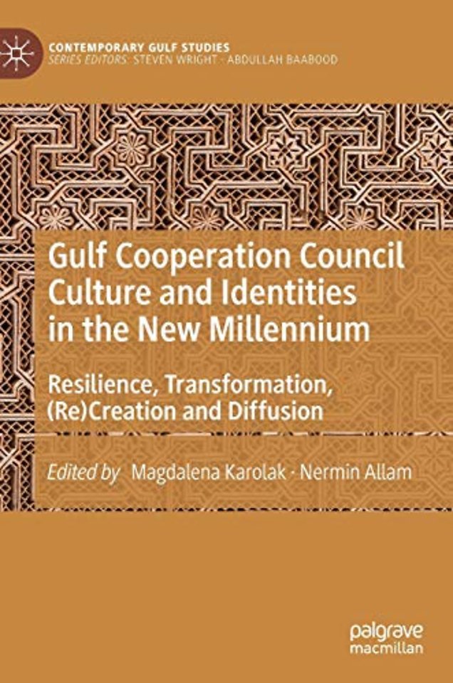 Gulf Cooperation Council Culture and Identities in the New Millennium