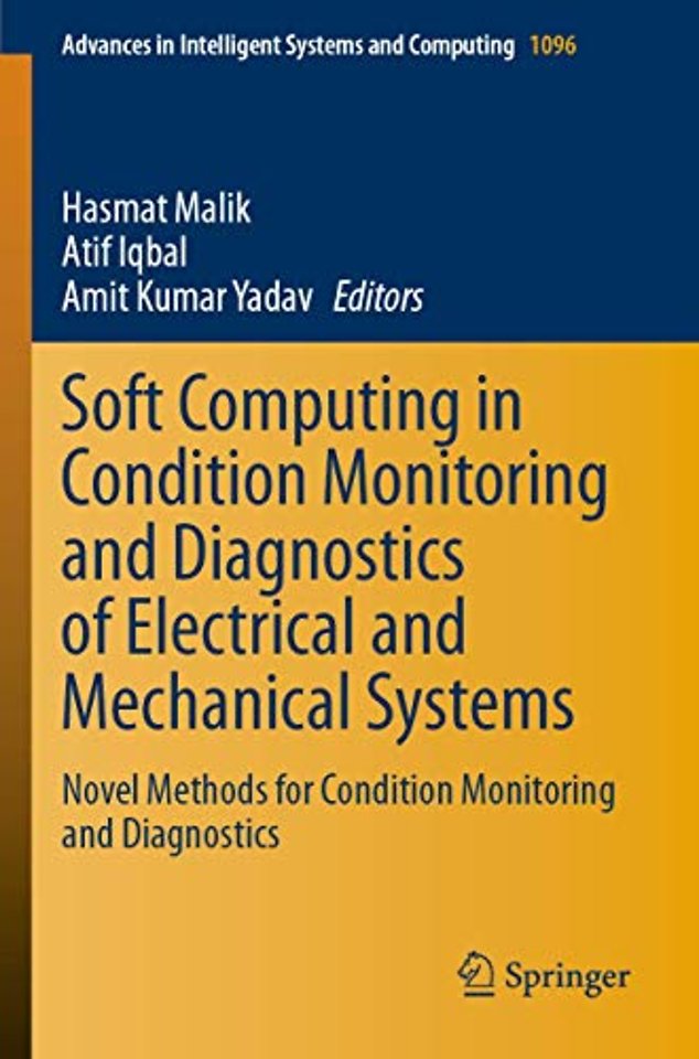 Soft Computing in Condition Monitoring and Diagnostics of Electrical and Mechanical Systems