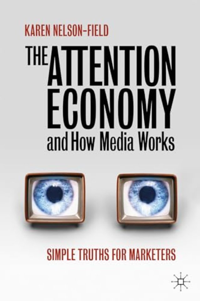 The Attention Economy and How Media Works