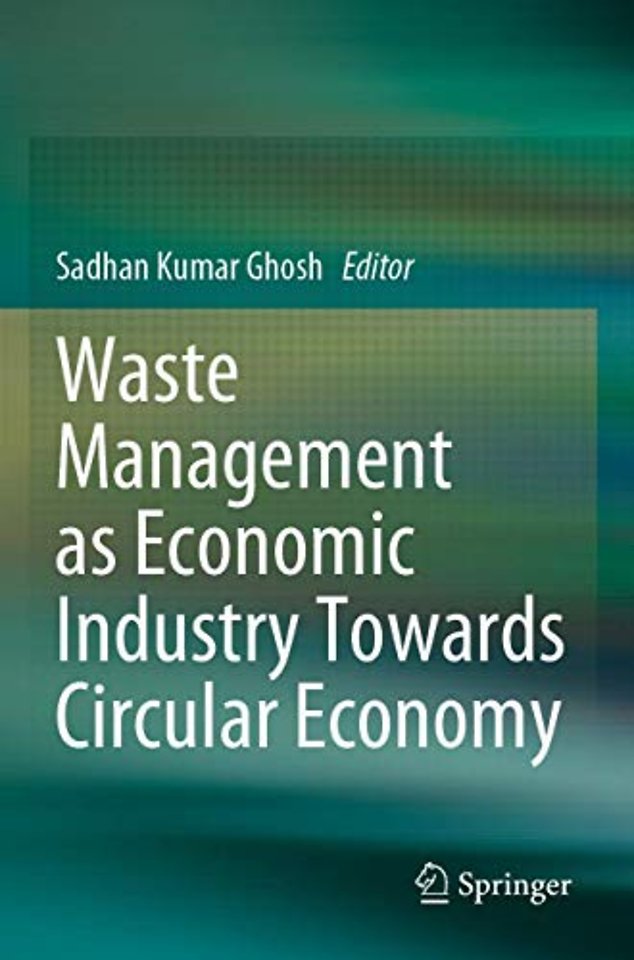 Waste Management as Economic Industry Towards Circular Economy