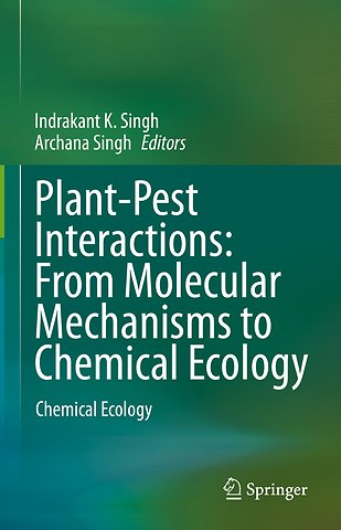 Plant-Pest Interactions: From Molecular Mechanisms to Chemical Ecology