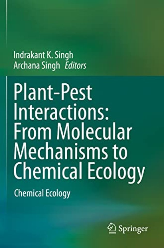 Plant-Pest Interactions: From Molecular Mechanisms to Chemical Ecology