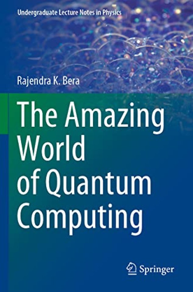 The Amazing World of Quantum Computing