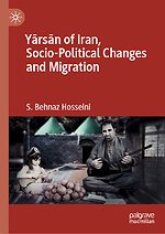 Yārsān of Iran, Socio-Political Changes and Migration Yārsān of Iran, Socio-Political Changes and Migration