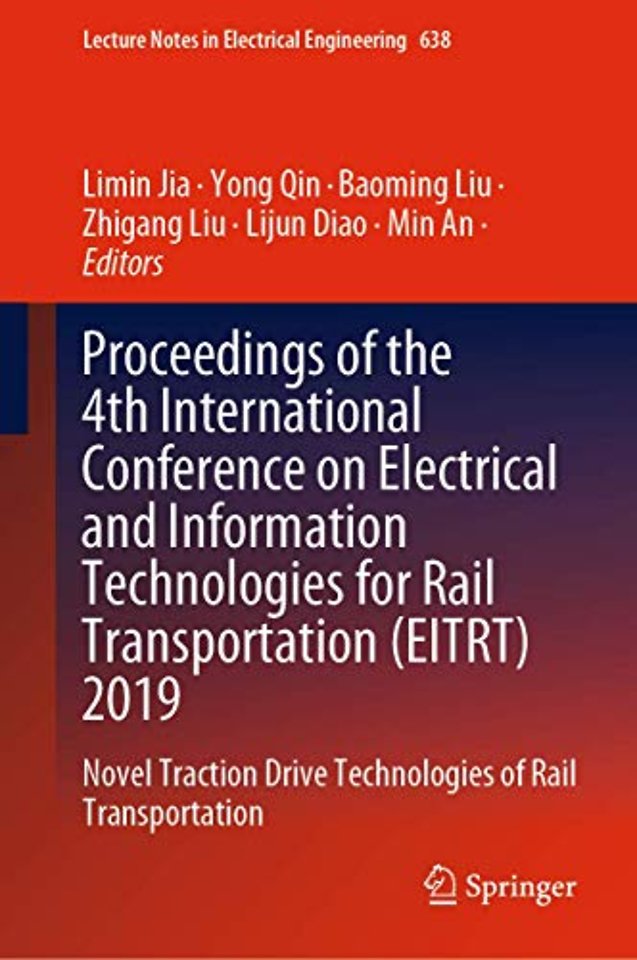 Proceedings of the 4th International Conference on Electrical and Information Technologies for Rail Transportation (EITRT) 2019
