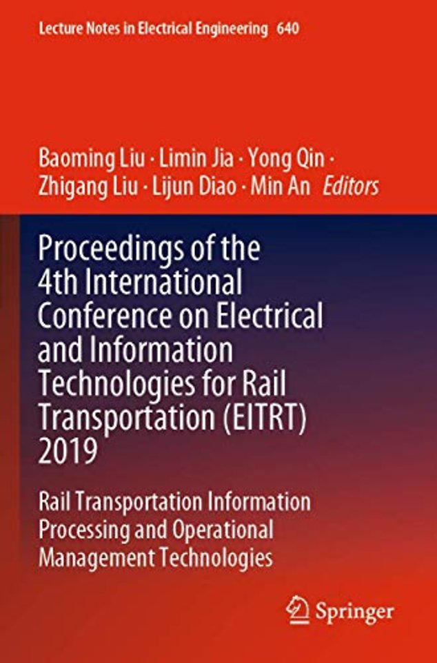 Proceedings of the 4th International Conference on Electrical and Information Technologies for Rail Transportation (EITRT) 2019
