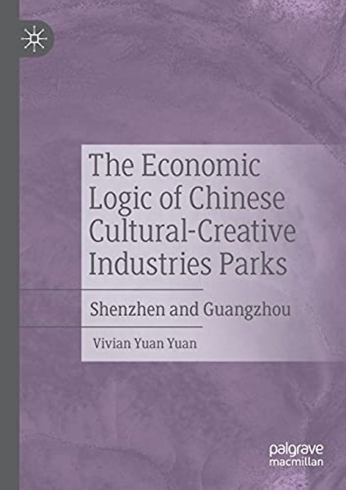 The Economic Logic of Chinese Cultural-Creative Industries Parks