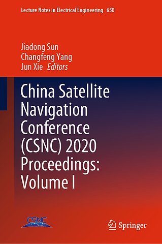China Satellite Navigation Conference (CSNC) 2020 Proceedings: Volume I
