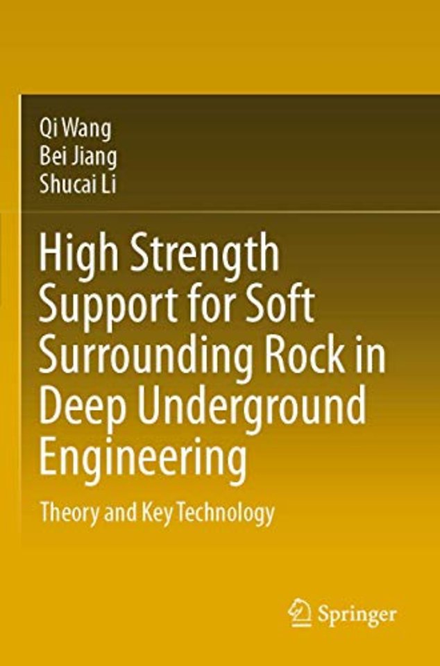 High Strength Support for Soft Surrounding Rock in Deep Underground Engineering