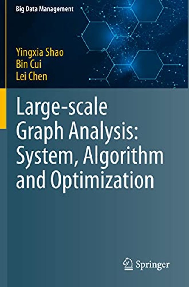 Large-scale Graph Analysis: System, Algorithm and Optimization