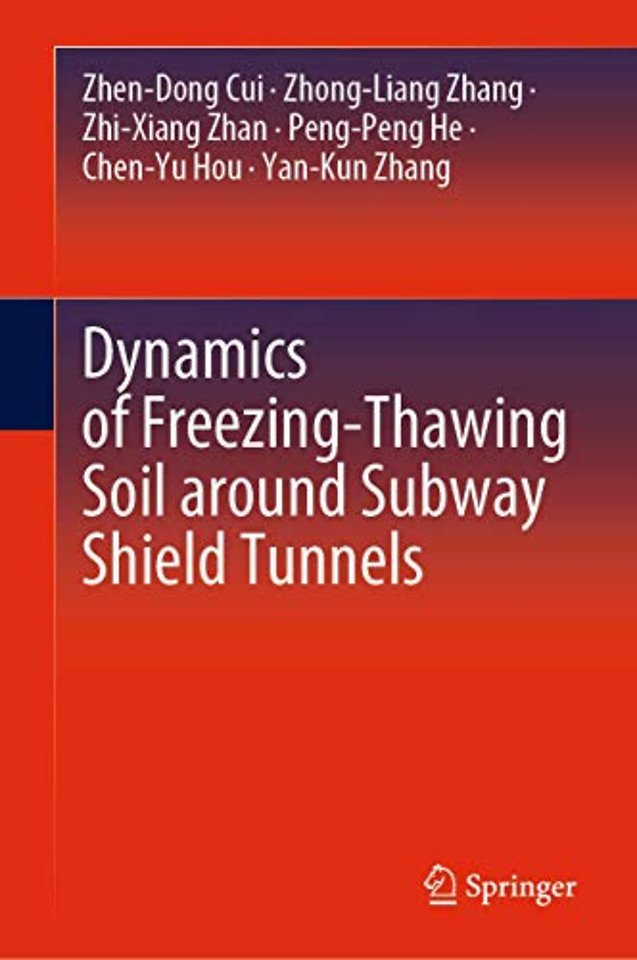 Dynamics of Freezing-Thawing Soil around Subway Shield Tunnels