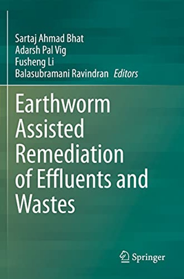 Earthworm Assisted Remediation of Effluents and Wastes