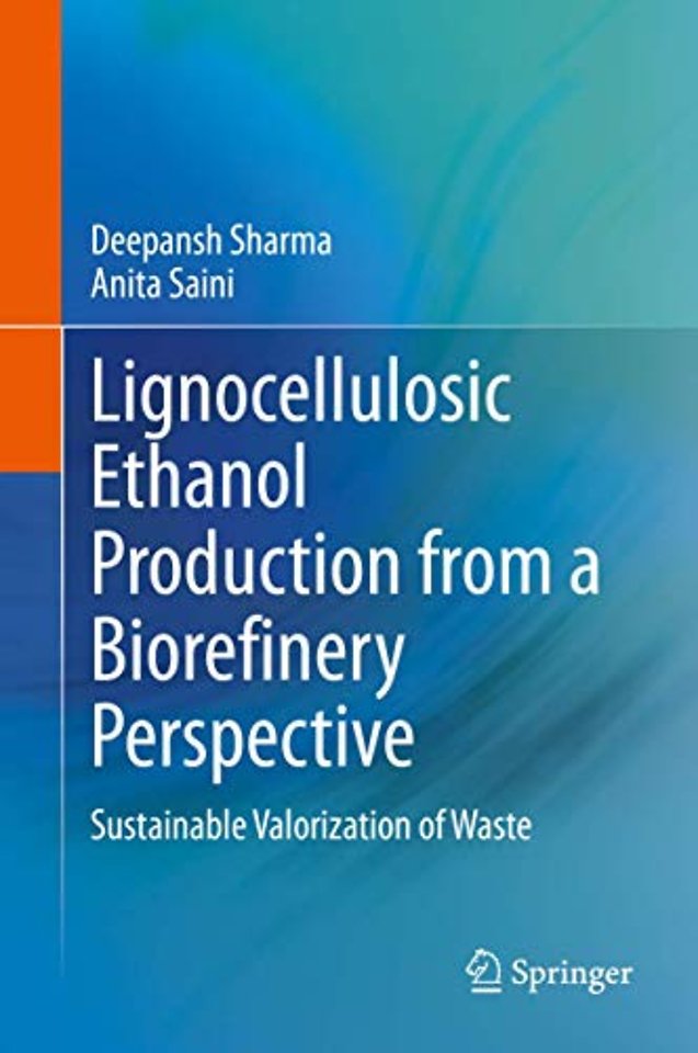Lignocellulosic Ethanol Production from a Biorefinery Perspective