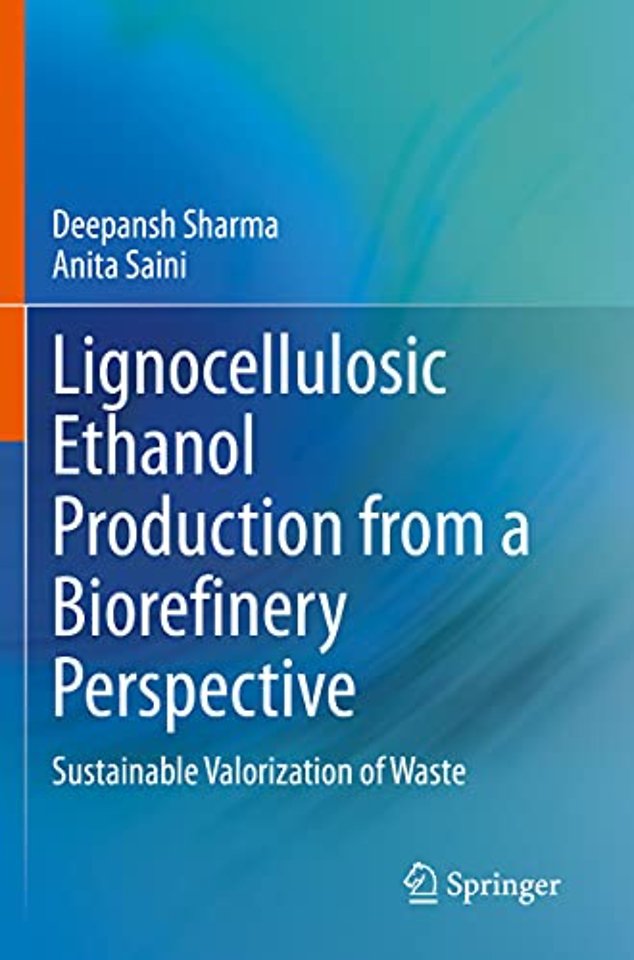Lignocellulosic Ethanol Production from a Biorefinery Perspective