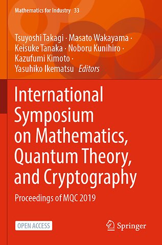 International Symposium on Mathematics, Quantum Theory, and Cryptography
