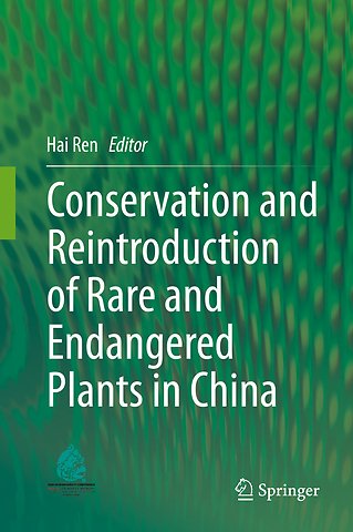 Conservation and Reintroduction of Rare and Endangered Plants in China