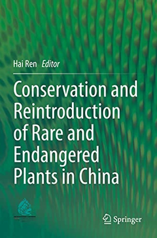 Conservation and Reintroduction of Rare and Endangered Plants in China