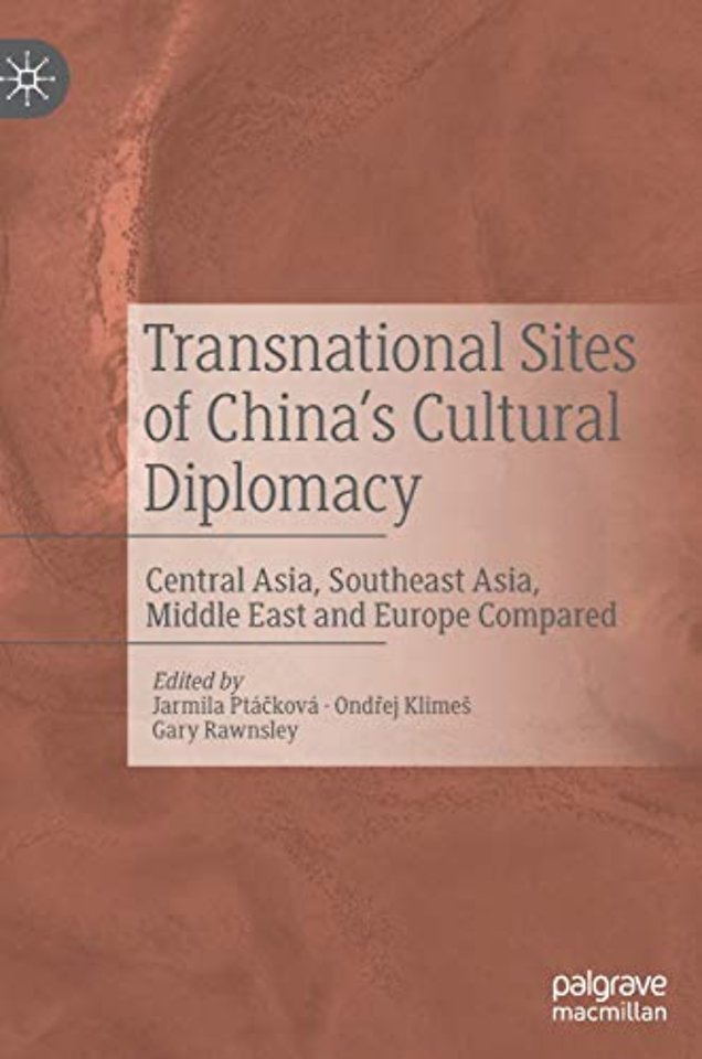 Transnational Sites of China’s Cultural Diplomacy