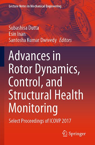 Advances in Rotor Dynamics, Control, and Structural Health Monitoring