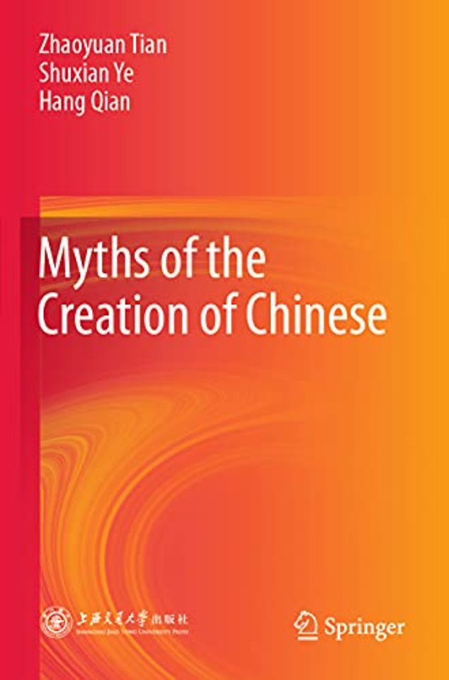 Myths of the Creation of Chinese