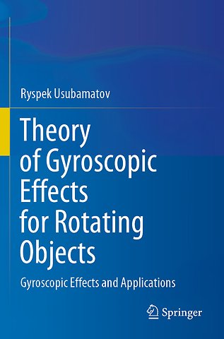 Theory of Gyroscopic Effects for Rotating Objects