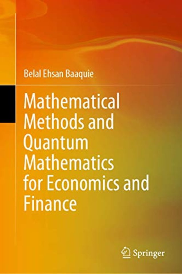 Mathematical Methods and Quantum Mathematics for Economics and Finance