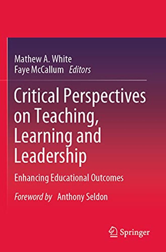 Critical Perspectives on Teaching, Learning and Leadership