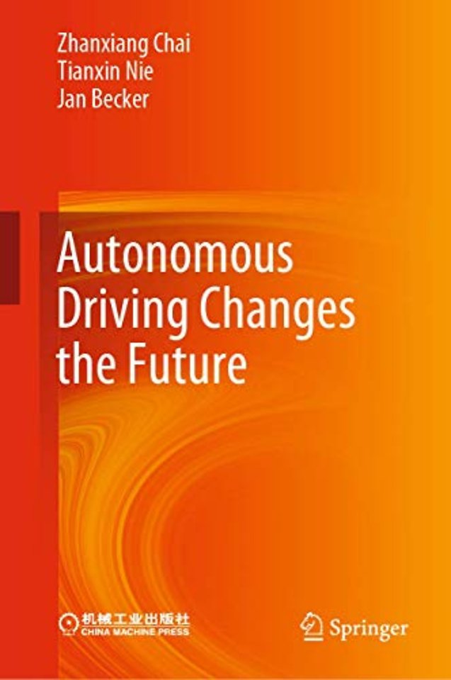 Autonomous Driving Changes the Future