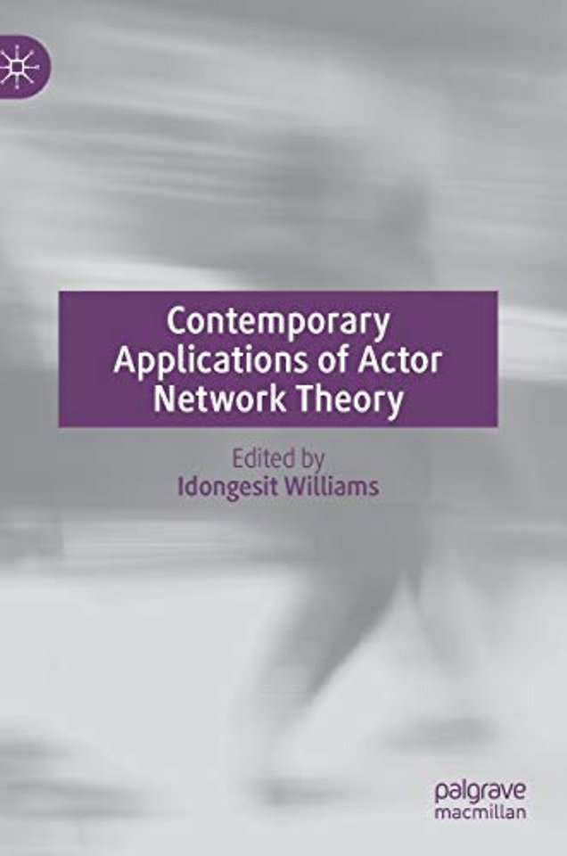 Contemporary Applications of Actor Network Theory