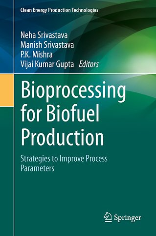 Bioprocessing for Biofuel Production