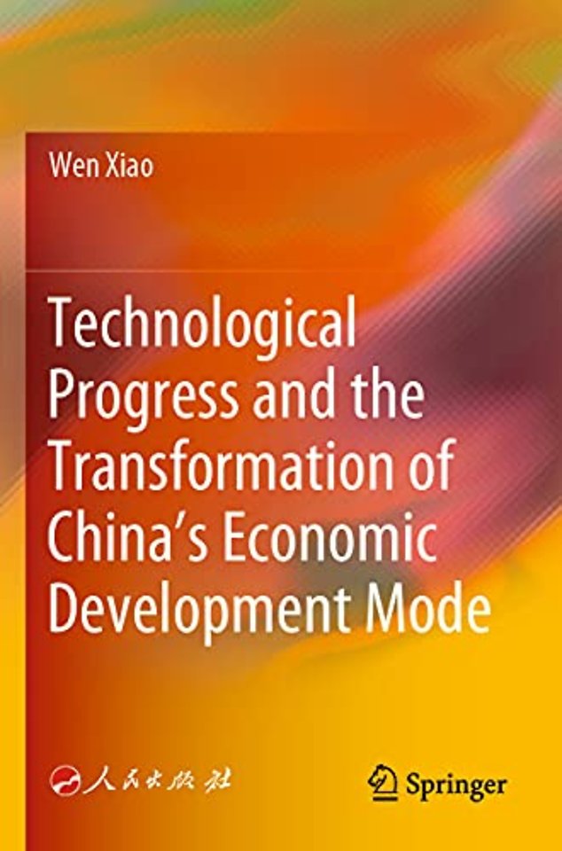 Technological Progress and the Transformation of China’s Economic Development Mode