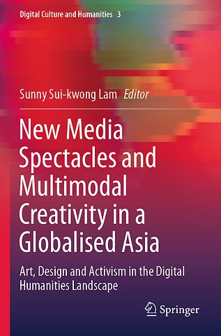 New Media Spectacles and Multimodal Creativity in a Globalised Asia