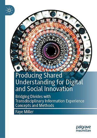 Producing Shared Understanding for Digital and Social Innovation