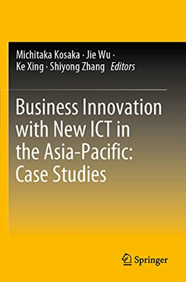 Business Innovation with New ICT in the Asia-Pacific: Case Studies