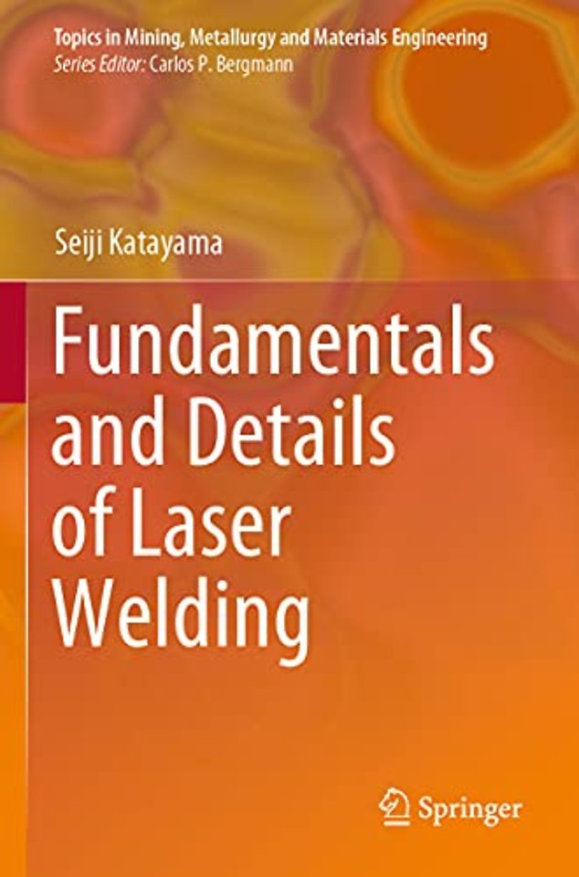 Fundamentals and Details of Laser Welding