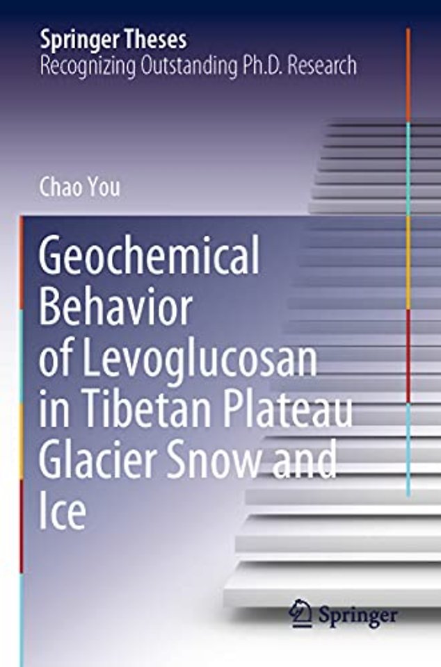 Geochemical Behavior of Levoglucosan in Tibetan Plateau Glacier Snow and Ice