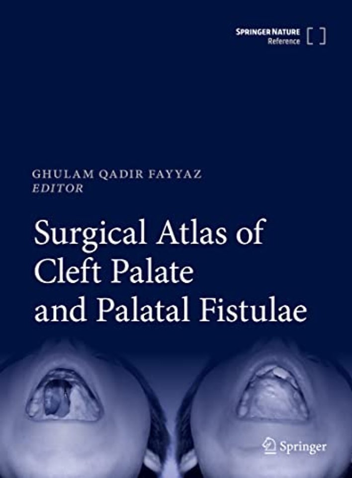 Surgical Atlas of Cleft Palate and Palatal Fistulae