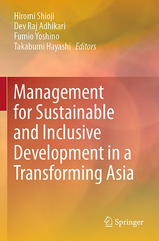 Management for Sustainable and Inclusive Development in a Transforming Asia