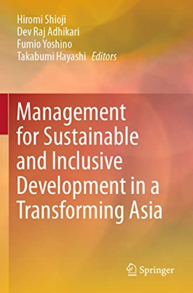 Management for Sustainable and Inclusive Development in a Transforming Asia