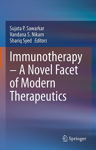 Immunotherapy – A Novel Facet of Modern Therapeutics
