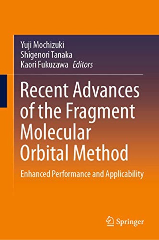 Recent Advances of the Fragment Molecular Orbital Method