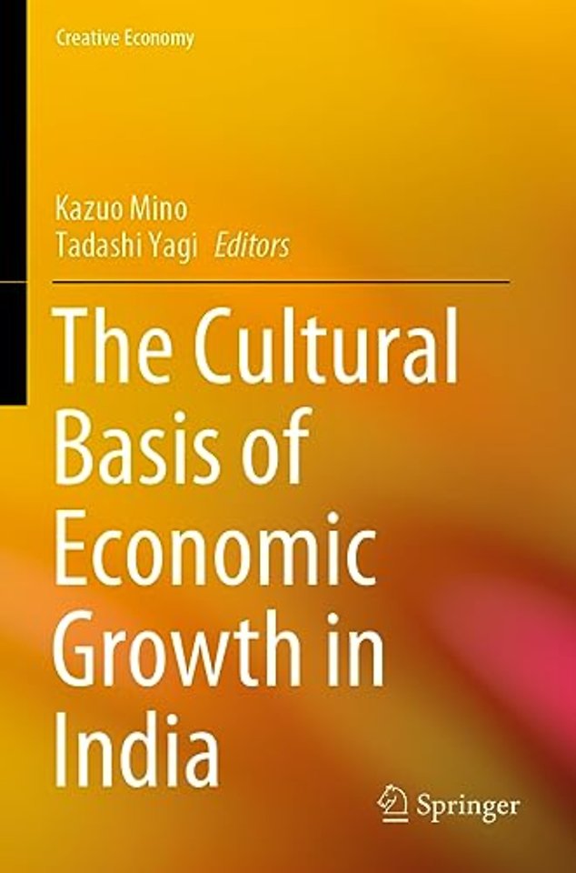 The Cultural Basis of Economic Growth in India