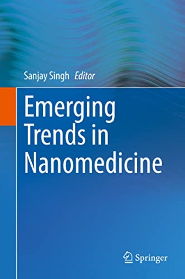 Emerging Trends in Nanomedicine