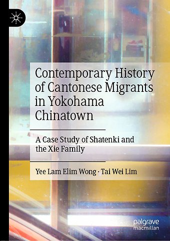 Contemporary History of Cantonese Migrants in Yokohama Chinatown