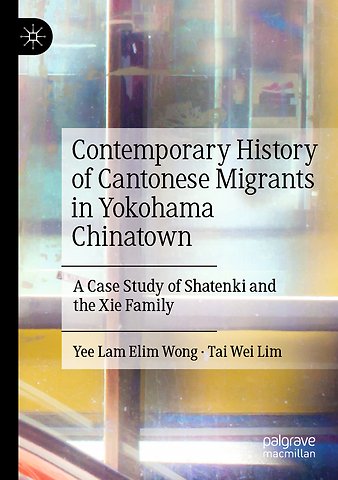 Contemporary History of Cantonese Migrants in Yokohama Chinatown
