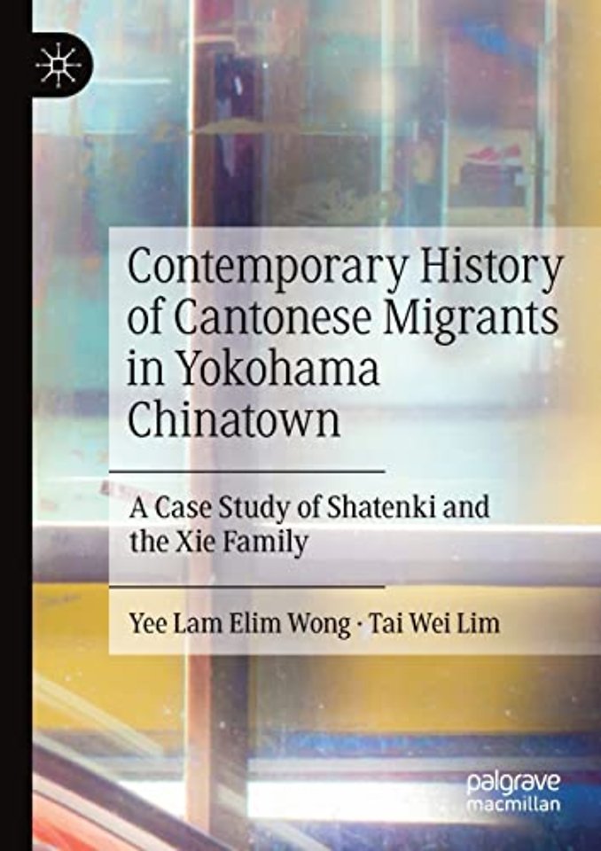 Contemporary History of Cantonese Migrants in Yokohama Chinatown