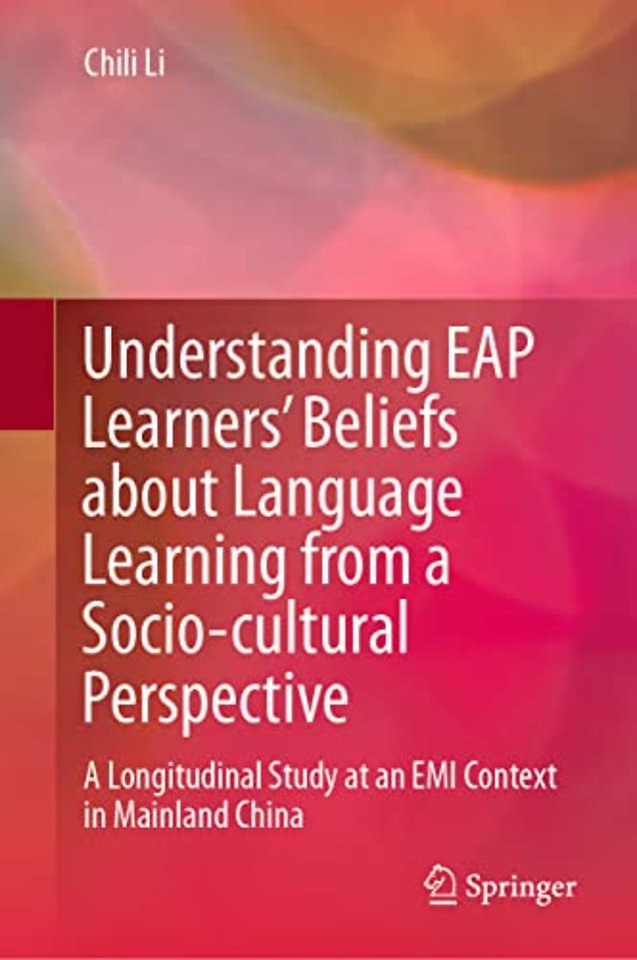 Understanding EAP Learners’ Beliefs about Language Learning from a Socio-cultural Perspective