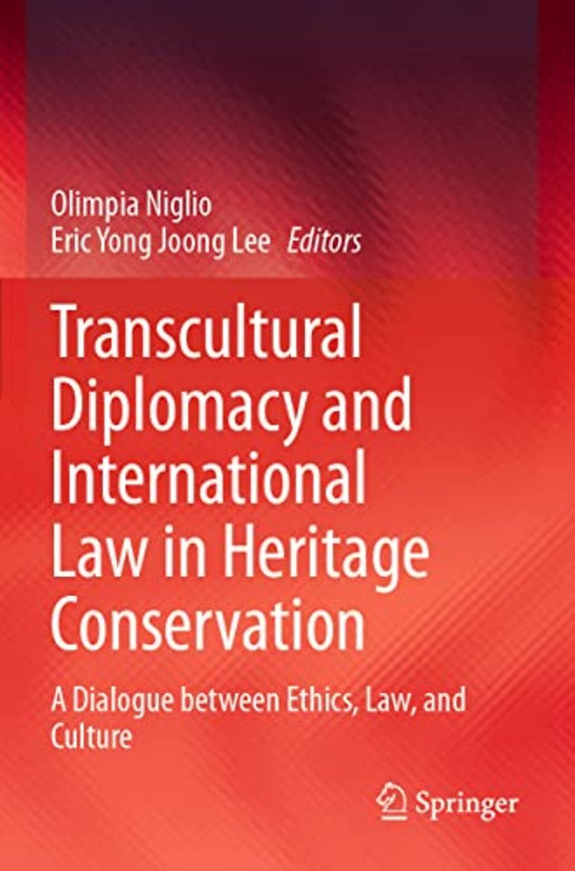 Transcultural Diplomacy and International Law in Heritage Conservation